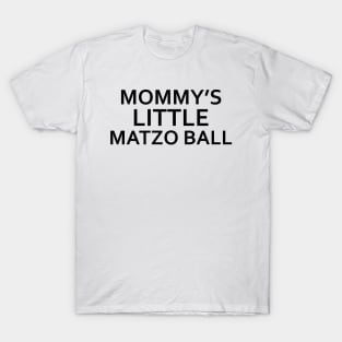 Mommy's Little Matzo Ball T-Shirt